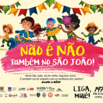 “Não é Não”: Assembleia participa de campanha de combate à violência contra a mulher no São João