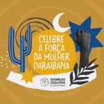 ALPB lança campanha que vai destacar e premiar a força da mulher paraibana