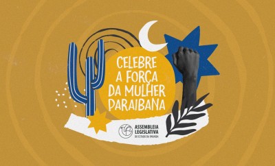 ALPB lança campanha que vai destacar e premiar a força da mulher paraibana