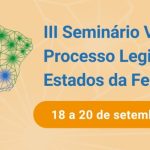 Seminário Virtual de Processo Legislativo está com inscrições abertas